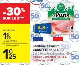 Carrefour Market Jambon le paris carrefour classic offre