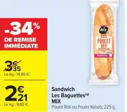 Carrefour Market Sandwich les baguettes mix offre