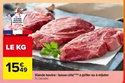 Carrefour Viande bovine : basse côte**(a) à griller ou à mijoter offre