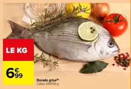 Carrefour DORADE GRISE offre