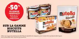Super U Sur la gamme biscuits nutella offre