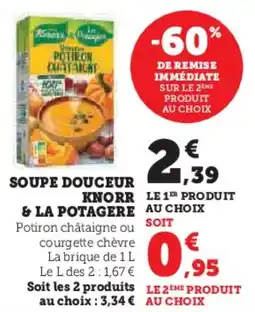 Super U Soupe douceur knorr & la potagere offre