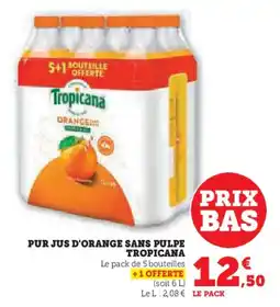 Super U Pur jus d'orange sans pulpe tropicana offre