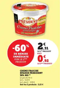 Super U Creme fraiche epaisse president 30% mg offre