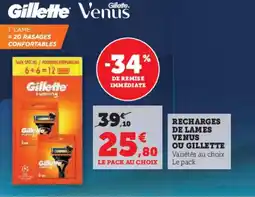 Super U Recharges de lames venus ou gillette offre