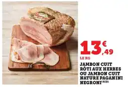 Super U Jambon cuit rôti aux herbes ou jambon cuit nature paganini negroni offre