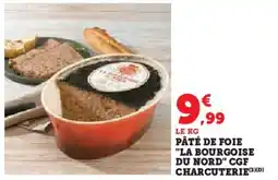 Super U Pâté de foie la bourgoise du nord cgf charcuterie offre