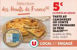 Super U Tarte au camembert ou comté ou 3 fromages le père glacet offre