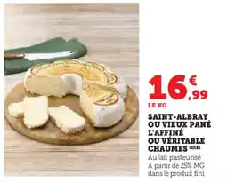 Super U Saint-albray ou vieux pané l'affiné ou véritable chaumes offre