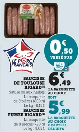 Super U Saucisse de toulouse bigard offre