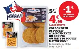 Super U Cordon bleu de poulet a la normande ou donuts ou frite de poulet maitre coq offre