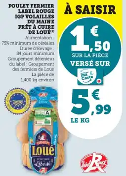 Super U Poulet fermier label rouge igp volailles du maine prêt à cuire de loué offre