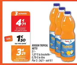 Netto Netto boisson tropical offre
