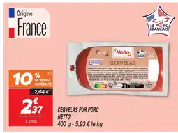 Netto Netto cervelas pur porc offre