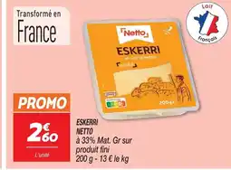 Netto Netto eskerri au lait de brebis offre