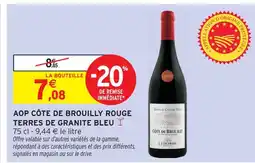 Intermarché Terres de granite bleu aop côte de brouilly rouge terres de granite bleu offre