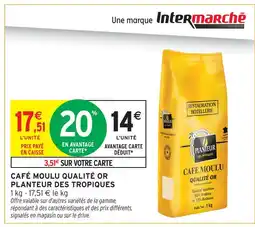Intermarché Planteur des tropiques café moulu qualité or offre