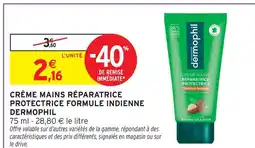 Intermarché Dermophil crème mains réparatrice protectrice formule indienne offre