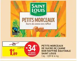 Intermarché Saint louis petits morceaux sucre de canne non raffiné équitable offre