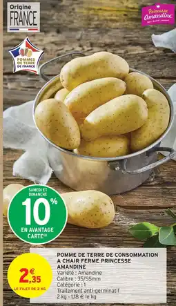 Intermarché Princesse amandine pommes de terre de consommation à chair ferme offre