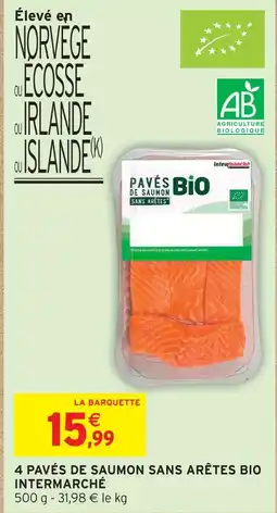 Intermarché Intermarché 4 pavés de saumon sans arêtes bio offre