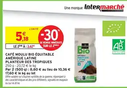 Intermarché Planteur des tropiques café moulu bio équitable amérique latine offre