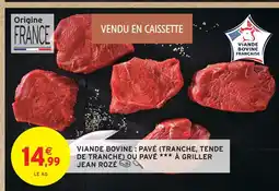 Intermarché Jean rozé viande bovine pavé (tranche, tende de tranche) de tranche) ou pavé à griller offre