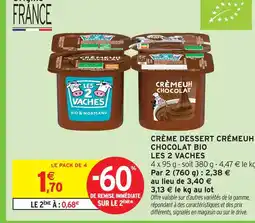 Intermarché Les 2 vaches crème dessert crémeuh chocolat bio offre