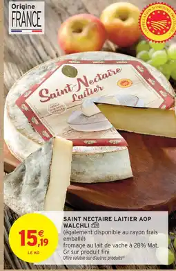 Intermarché Walchli saint nectaire laitier aop offre