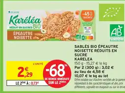 Intermarché Karelea sablés bio épeautre noisette réduits en sucre offre