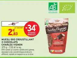 Intermarché Charles vignon muesli bio croustillant 3 chocolats offre