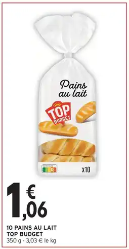 Intermarché Top budget 10 pains au lait offre