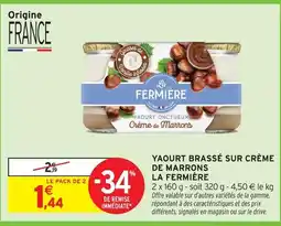 Intermarché La fermière yaourt brassé sur crème de marrons offre