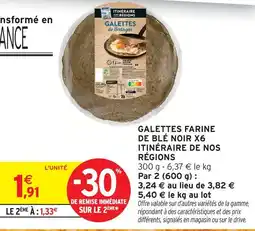 Intermarché Itinéraire de nos régions galettes farine de blé noir x6 offre