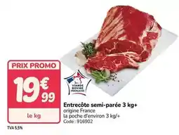 Promocash Promo - entrecôte semi-parée 3 kg+ offre
