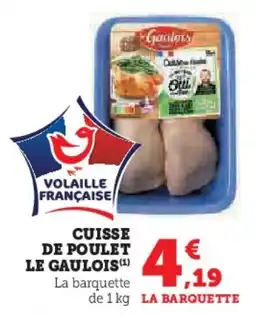U Express Cuisse de poulet le gaulois offre