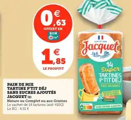 Utile Pain de mie tartine p'tit déj sans sucres ajoutés jacquet offre