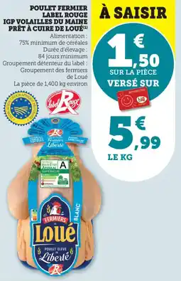 Maximarché Poulet fermier label rouge igp volailles du maine prêt à cuire de loué offre