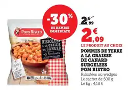 Maximarché Pommes de terre a la graisse de canard surgelees pom bistro offre