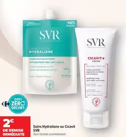 Carrefour maPara parapharmacie Soins hydraliane ou cicavit svr offre