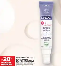 Carrefour maPara parapharmacie Gamme réactive control et anti rougeurs eau thermale jonzac offre