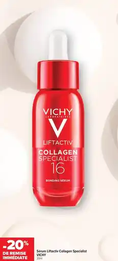 Carrefour maPara parapharmacie Sérum liftactiv collagen specialist vichy offre