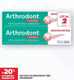 Carrefour maPara parapharmacie Sur tous les dentifrices arthrodont offre