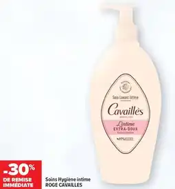 Carrefour maPara parapharmacie Soins hygiène intime roge cavailles offre