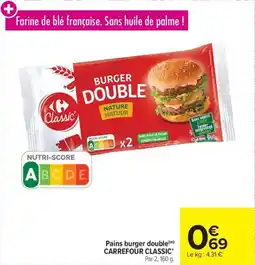 Carrefour Market Pains burger double carrefour classic offre