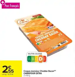 Carrefour Market Croque-monsieur cheddar bacon carrefour extra offre
