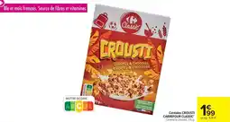 Carrefour Market Céréales crousti carrefour classic offre