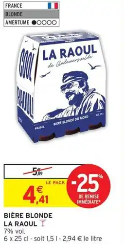 Intermarché Hyper Bière blonde la raoul offre