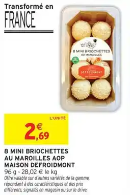 Intermarché Hyper 8 mini briochettes au maroilles aop maison defroidmont offre