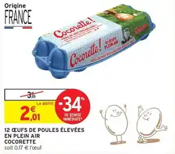Intermarché Hyper 12 œufs de poules élevées en plein air cocorette offre
